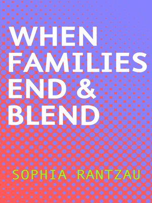 cover image of When Families End & Blend